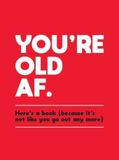 You're Old AF Book
